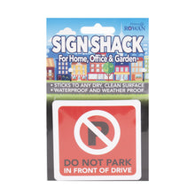 Load image into Gallery viewer, Do Not Park In Front Of Drive - Home, Office &amp; Garden Signs
