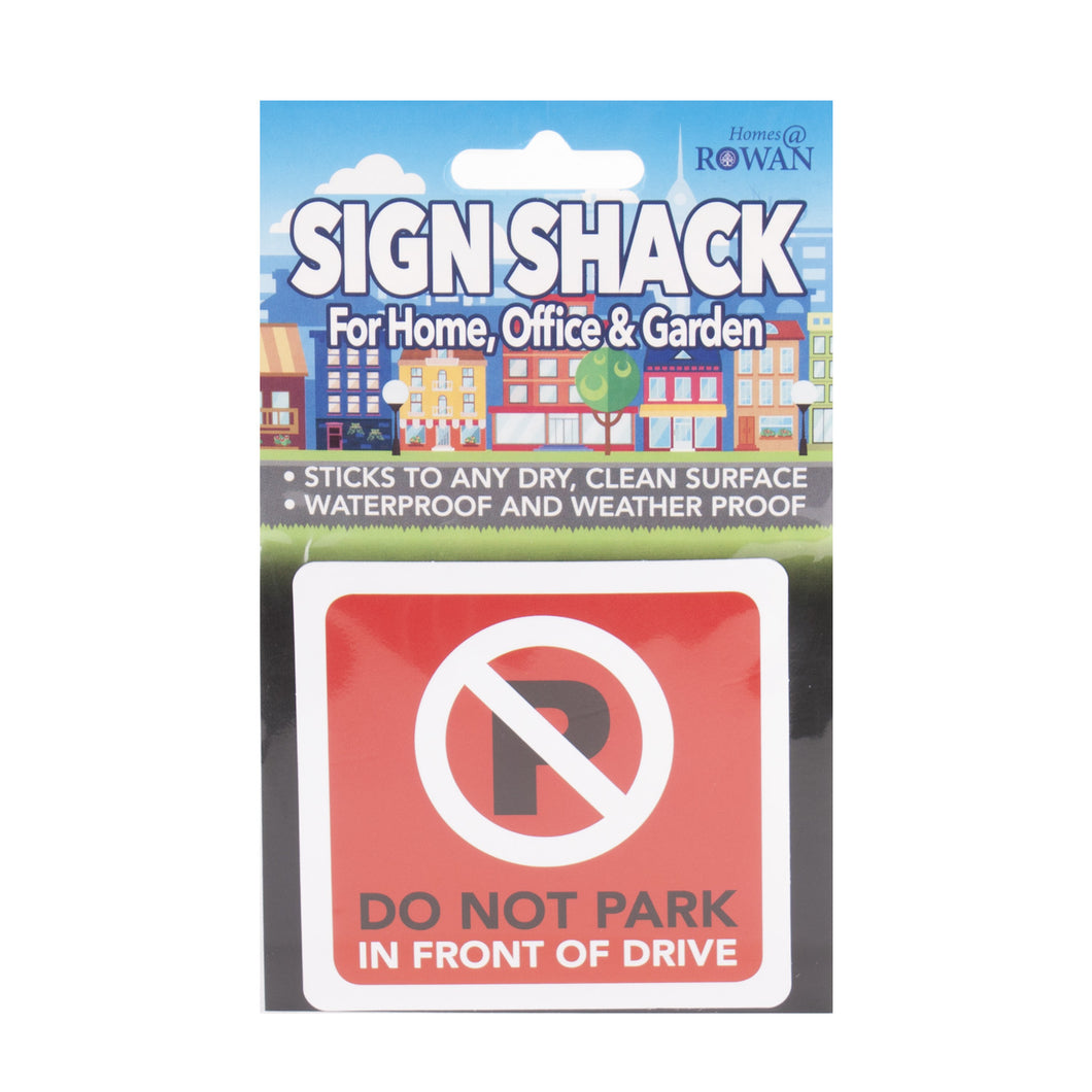 Do Not Park In Front Of Drive - Home, Office & Garden Signs